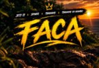 Jety 17 – FACA (feat. 3 Finer, Tshunami & Tshunami do Huambo)