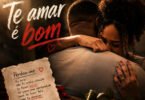 Dream Boyz – Te Amar É Bom (feat. Anair Joelma)